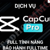 dịch vụ capcut pro full tính năng bảo hành fulltime